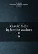 Classic tales by famous authors. 14, De Berard, Frederick B. (Frederick Brigham), 1853-1927 