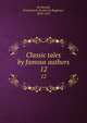 Classic tales by famous authors. 12, De Berard, Frederick B. (Frederick Brigham), 1853-1927 