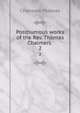 Posthumous works of the Rev. Thomas Chalmers . 2, Chalmers, Thomas 