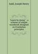 "Learn by doing" : a scheme of simple woodwork designed on Froebelian principles, Judd, Joseph Henry 