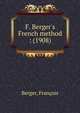 F. Berger's French method : (1908), Berger, Fran?ois 