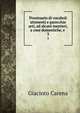 Prontuario di vocaboli attenenti e parecchie arti, ad alcuni mestieri, a cose domestiche, e .. 3, Giacinto Carena 