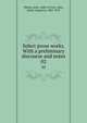 Select prose works. With a preliminary discourse and notes. 02, Milton, John, 1608-1674,St. John, James Augustus, 1801-1875 