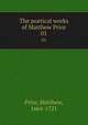 The poetical works of Matthew Prior. 01, Prior, Matthew, 1664-1721 