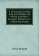 A Discourse on the Life and Character of the Late Hon. Leverett Saltonstall: Delivered in the ., John Brazer 