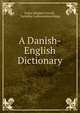 A Danish-English Dictionary, James Stephen Ferrall , ?orleifur Gu?mundsson Repp 