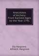 Anecdotes of Archery: From Earliest Ages to the Year 1791, Ely Hargrove, Alfred E. Hargrove 