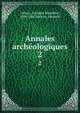 Annales archeologiques. 2, Didron, Adolphe Napole?on, 1806-1867,Didron, Edouard 