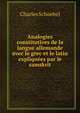 Analogies constitutives de la langue allemande avec le grec et le latin expliquees par le samskrit, Charles Schoebel 