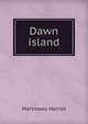 Dawn island, Martineau Harriet 