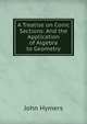 A Treatise on Conic Sections: And the Application of Algebra to Geometry, John Hymers 