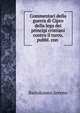 Commentari della guerra di Cipro della lega dei principi cristiani contro il turco, pubbl. con ., Bartolomeo Sereno 