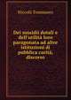Dei sussidii dotali e dell'utilit? loro paragonata ad altre istituzioni di pubblica carit?, discorso, Niccolo Tommaseo 