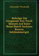 Beitrage Zur Geognosie Von Tyrol: Skizzen Auf Einer Reise Durch Sachsen, Bayern, Salzkammergut ., Alexander Petzholdt 
