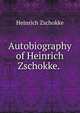 Autobiography of Heinrich Zschokke. ., Heinrich Zschokke 