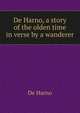 De Harno, a story of the olden time in verse by a wanderer, De Harno 