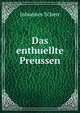 Das enthuellte Preussen, Johannes Scherr 
