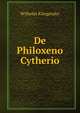 De Philoxeno Cytherio, Wilhelm Klingender 