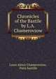 Chronicles of the Bastile by L.A. Chamerovzow., Louis Alexis Chamerovzow, Paris bastille 
