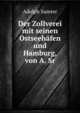 Der Zollverei mit seinen Ostseehafen und Hamburg, von A. Sr, Adolph Samter 
