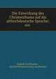 Die Einwirkung des Christenthums auf die althochdeutsche Sprache; ein ., Rudolf von Raumer , Rudolf Heinrich Georg von Raumer 
