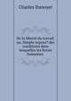 De la liberte du travail: ou, Simple expose? des conditions dans lesquelles les forces humaines ., Charles Dunoyer 
