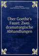 ?ber Goethe's Faust: Zwei dramaturgische Abhandlungen, Julius Mosen, Adolf Wilhelm Theodor Stahr 