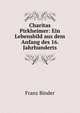 Charitas Pirkheimer: Ein Lebensbild aus dem Anfang des 16. Jahrhunderts, Franz Binder 
