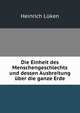 Die Einheit des Menschengeschlechts und dessen Ausbreitung uber die ganze Erde, Heinrich Luken 