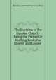 The Doctrine of the Russian Church: Being the Primer Or Spelling Book, the Shorter and Longer ., Russkai?a? pravoslavnai?a? t?s?erkov? 