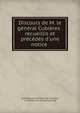 Discours de M. le g?n?ral Cubi?res . recueillis et pr?c?d?s d'une notice ., Am?d?e Louis Despans de Cubi?res, Un officier de l'ancienne arm?e 