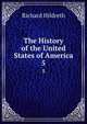 The History of the United States of America. 5, Hildreth, Richard, 1807-1865 