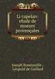 Li capelan: et?ude de moeurs provencales, Joseph Roumanille , L?opold de Gaillard 