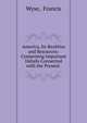 America, Its Realities and Resources: Comprising Important Details Connected with the Present ., Wyse, Francis 
