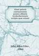 Alani prioris cantuariensis postea abbatis tewkesberiensis scripta qu? extant, John Allen Giles , Allan 