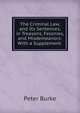 The Criminal Law, and Its Sentences, in Treasons, Felonies, and Misdemeanors: With a Supplement ., Peter Burke 