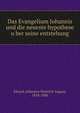 Das Evangelium Johannis und die neueste hypothese u?ber seine entstehung, Ebrard, Johannes Heinrich August, 1818-1888 
