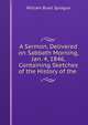 A Sermon, Delivered on Sabbath Morning, Jan. 4, 1846, Containing Sketches of the History of the ., Sprague, William Buell 