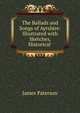 The Ballads and Songs of Ayrshire: Illustrated with Sketches, Historical ., Paterson, James 