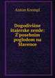 Dogodiv?ine ?tajerske zemle: Z'posebnim pogledom na Slavence, Anton Krempl 