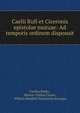 Caelii Rufi et Ciceronis epistolae mutuae: Ad temporis ordinem disposuit, Caelius Rufus , Marcus Tullius Cicero , Willem Hendrik Dominicus Suringar 