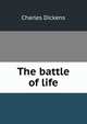 The battle of life, Чарльз Диккенс 
