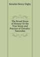 The Broad Stone of Honour Or the True Sense and Practice of Chivalry: Tancredus, Kenelm Henry Digby 