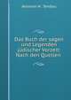 Das Buch der sagen und Legenden judischer Vorzeit: Nach den Quellen ., Abraham M.. Tendlau 
