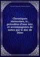 Chroniques siennoises, tr., pr?ced?es d'une intr. et accompagn?es de notes par le duc de Dino, Alexandre Edmond de Talleyrand-Perigord 