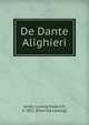 De Dante Alighieri, Arndt, Ludwig Roderich, b. 1821. [from old catalog] 