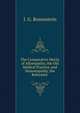 The Comparative Merits of Alloeopathy, the Old Medical Practice, and Homoeopathy, the Reformed ., I. G. Rosenstein 