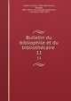 Bulletin du bibliophile et du bibliothecaire . 11, Nodier, Charles, 1780-1844,Vicaire, Georges, 1853- [from old catalog] ed,Techener, J. (Jacques), 1802-1870 