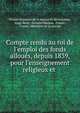 Compte rendu au roi de l'emploi des fonds allou?s, depuis 1839, pour l'enseignement religieux et ., France Minist?re de la marine et des colonies, Ange-Ren? -Armand Mackau, France , France. Minist?re de la marine 