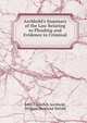 Archbold's Summary of the Law Relating to Pleading and Evidence in Criminal ., John Frederick Archbold, William Newland Welsby 